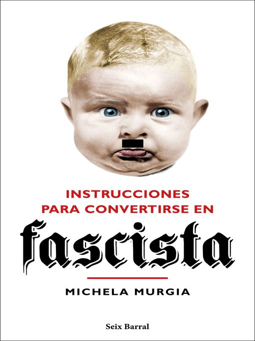 Title details for Instrucciones para convertirse en fascista by Michela Murgia - Available